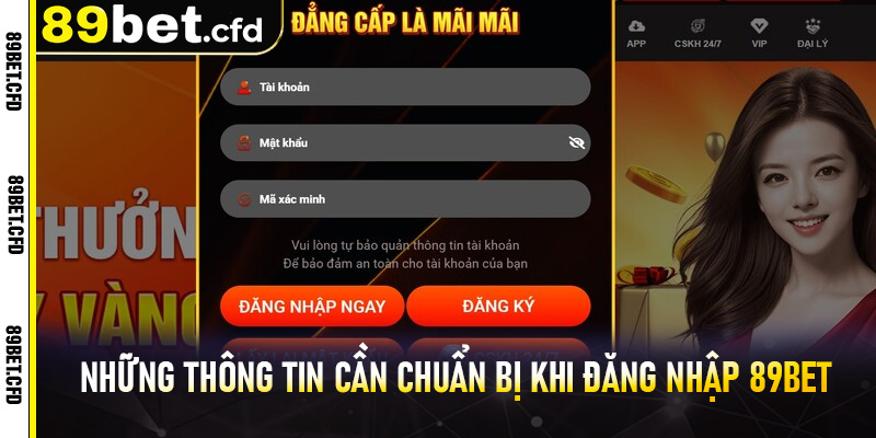 Những thông tin cần chuẩn bị khi đăng nhập 89bet
