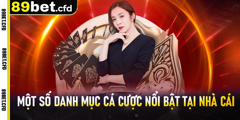 Giới thiệu 89bet một số danh mục cá cược nổi bật tại nhà cái